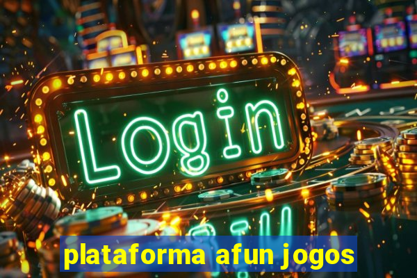 plataforma afun jogos